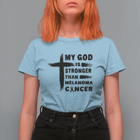 My God Is Stronger Than Melanoma T Shirt For Women Christian Cancer Support