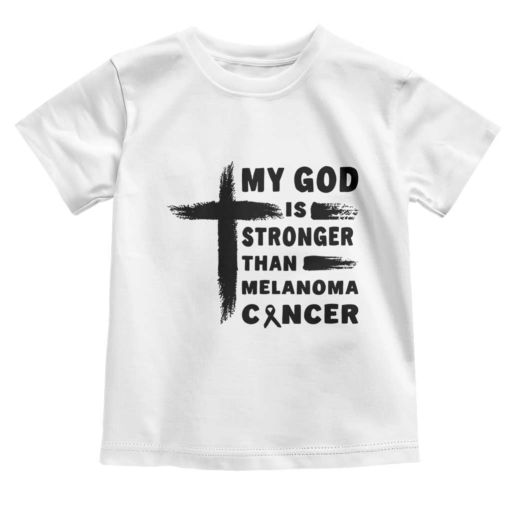 My God Is Stronger Than Melanoma Toddler T Shirt Christian Cancer Support