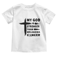 My God Is Stronger Than Melanoma Toddler T Shirt Christian Cancer Support