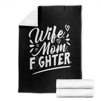 Wife Mom Melanoma Fighter Throw Blanket Family Support Strong And Fearless