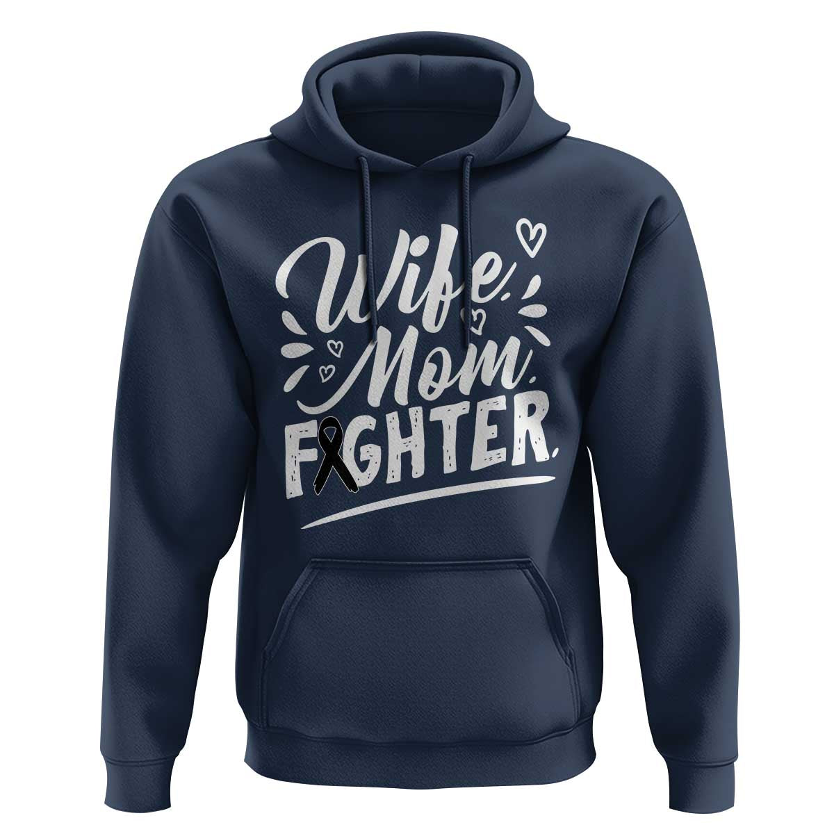 Wife Mom Melanoma Fighter Hoodie Family Support Strong And Fearless