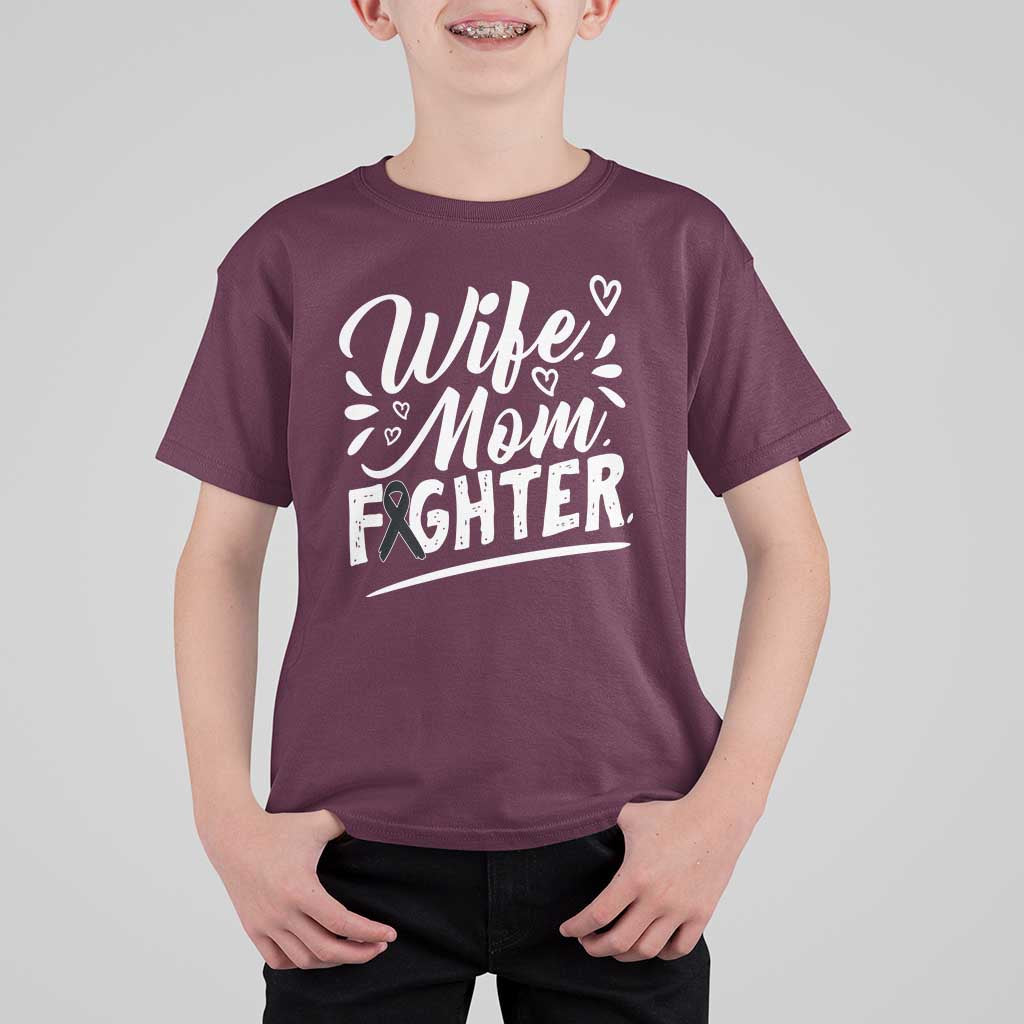 Wife Mom Melanoma Fighter T Shirt For Kid Family Support Strong And Fearless