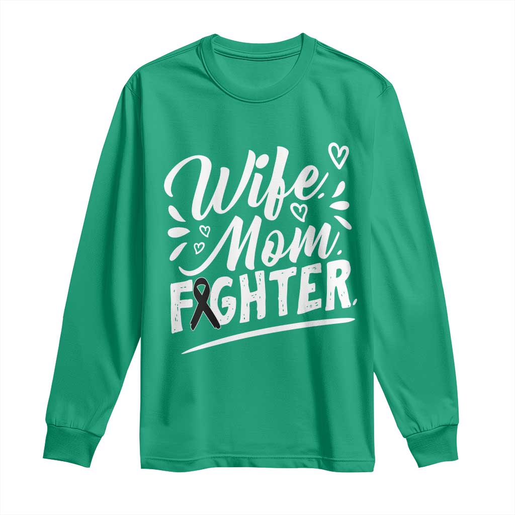 Wife Mom Melanoma Fighter Long Sleeve Shirt Family Support Strong And Fearless