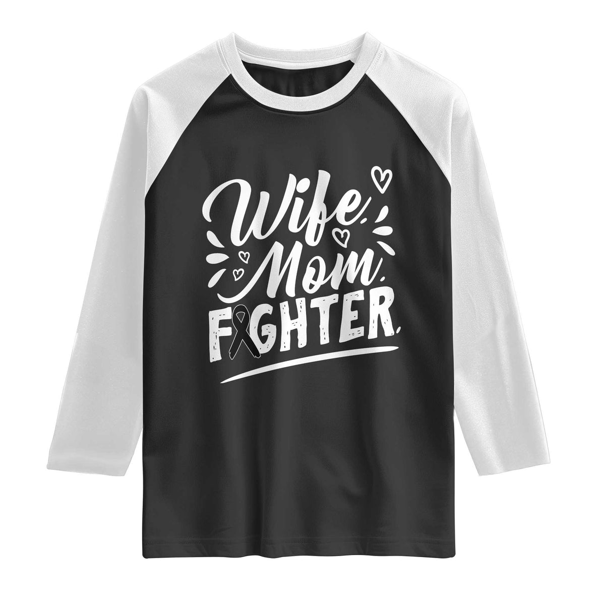 Wife Mom Melanoma Fighter Raglan Shirt Family Support Strong And Fearless