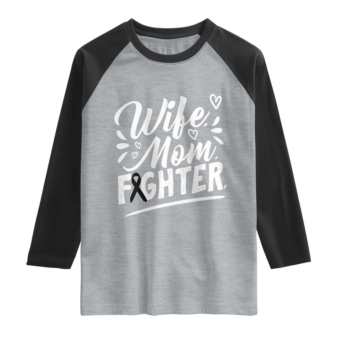 Wife Mom Melanoma Fighter Raglan Shirt Family Support Strong And Fearless