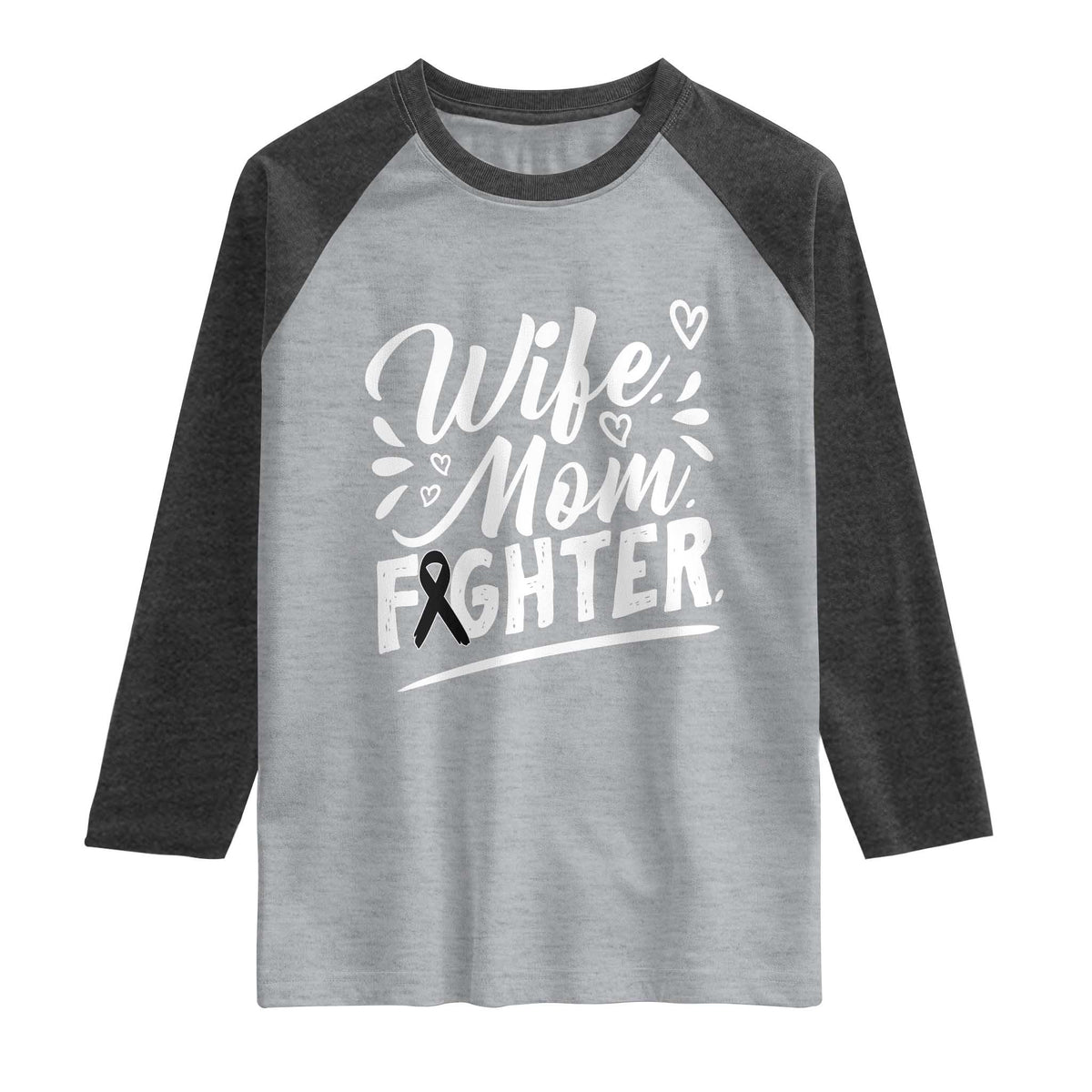 Wife Mom Melanoma Fighter Raglan Shirt Family Support Strong And Fearless