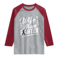 Wife Mom Melanoma Fighter Raglan Shirt Family Support Strong And Fearless