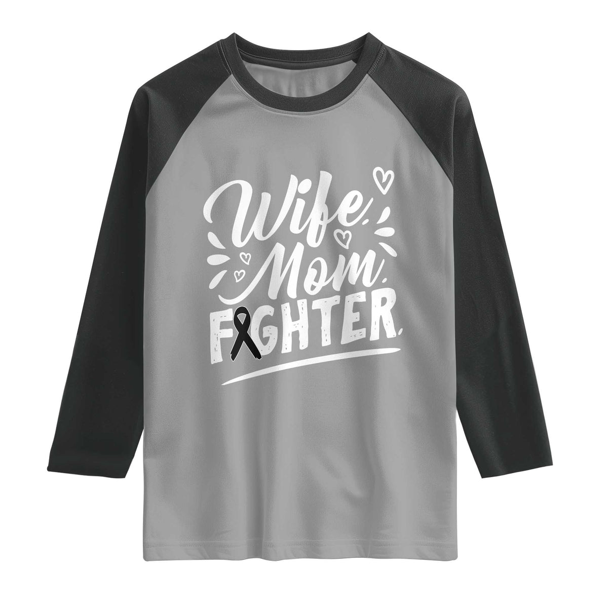 Wife Mom Melanoma Fighter Raglan Shirt Family Support Strong And Fearless