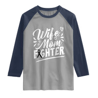 Wife Mom Melanoma Fighter Raglan Shirt Family Support Strong And Fearless