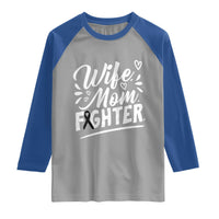 Wife Mom Melanoma Fighter Raglan Shirt Family Support Strong And Fearless