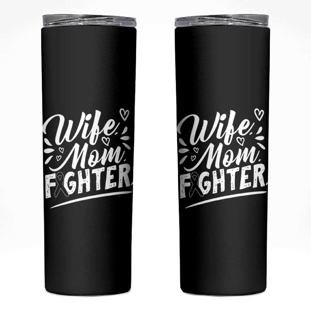 Wife Mom Melanoma Fighter Skinny Tumbler Family Support Strong And Fearless