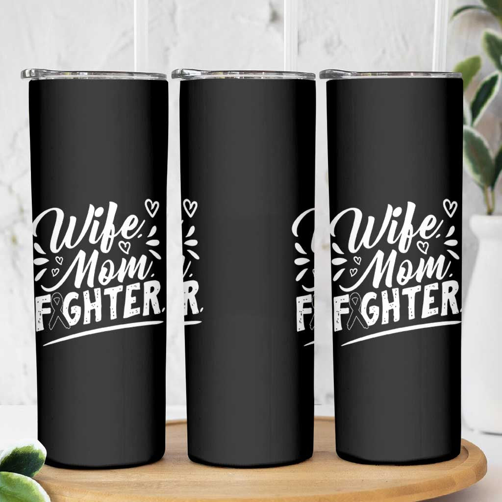 Wife Mom Melanoma Fighter Skinny Tumbler Family Support Strong And Fearless