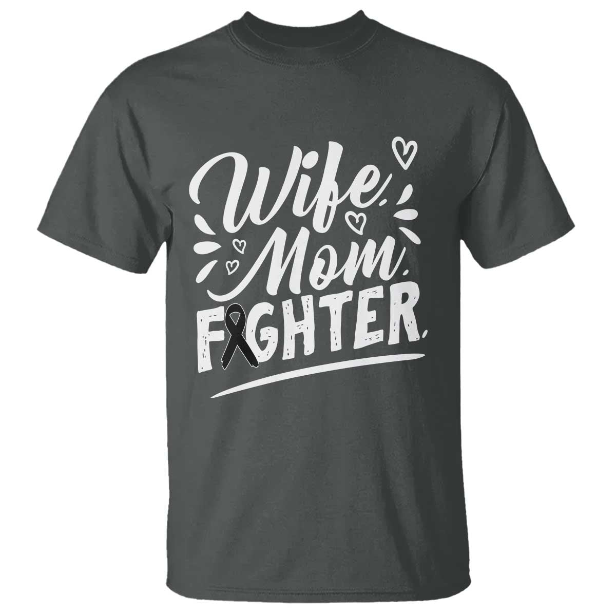 Wife Mom Melanoma Fighter T Shirt Family Support Strong And Fearless