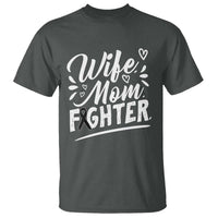 Wife Mom Melanoma Fighter T Shirt Family Support Strong And Fearless