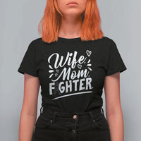 Wife Mom Melanoma Fighter T Shirt For Women Family Support Strong And Fearless
