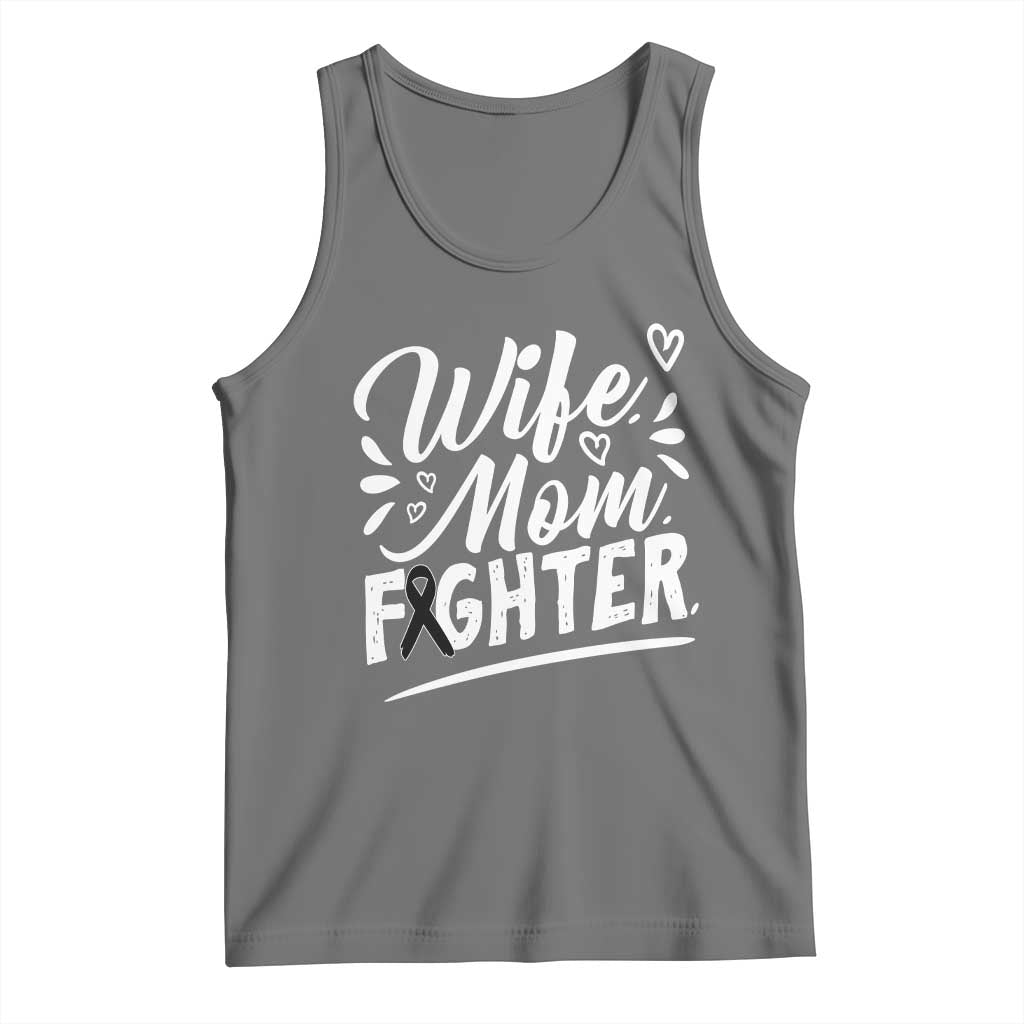 Wife Mom Melanoma Fighter Tank Top Family Support Strong And Fearless