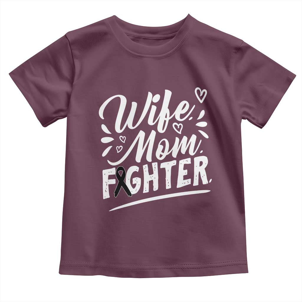 Wife Mom Melanoma Fighter Toddler T Shirt Family Support Strong And Fearless
