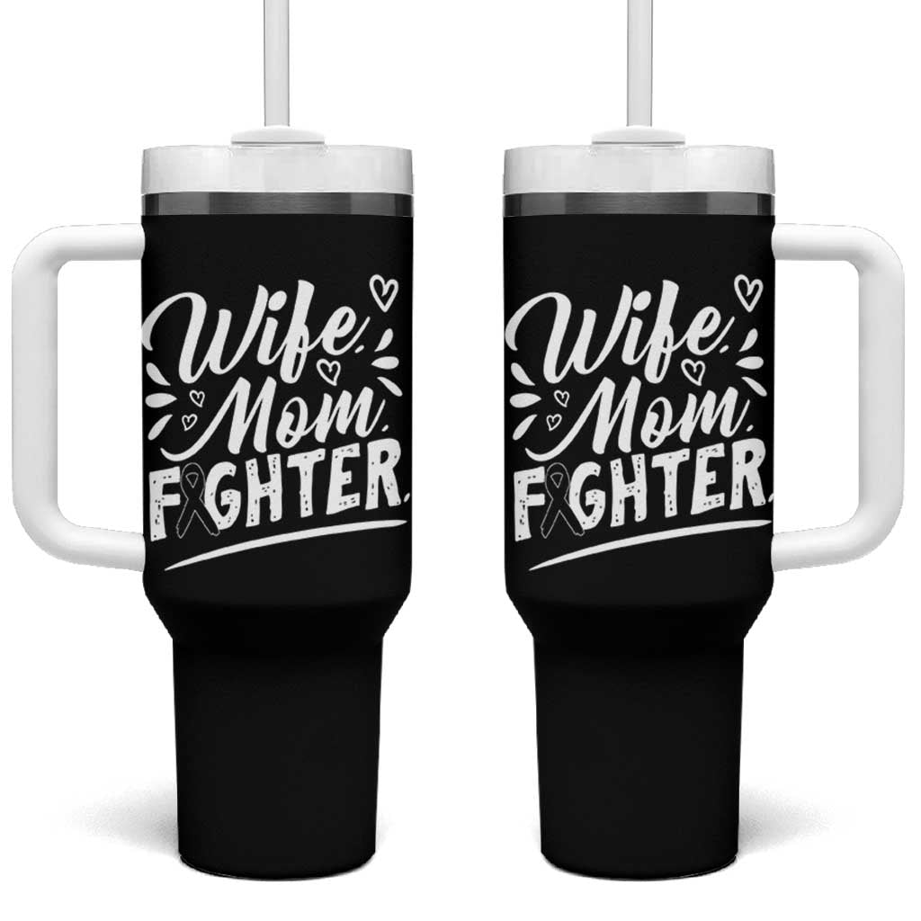Wife Mom Melanoma Fighter Tumbler With Handle Family Support Strong And Fearless