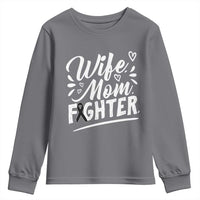 Wife Mom Melanoma Fighter Youth Sweatshirt Family Support Strong And Fearless