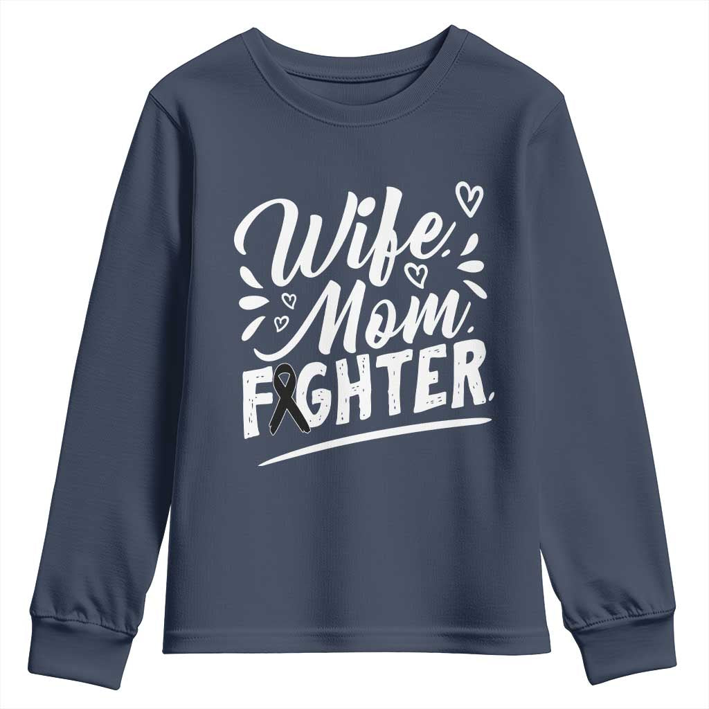 Wife Mom Melanoma Fighter Youth Sweatshirt Family Support Strong And Fearless
