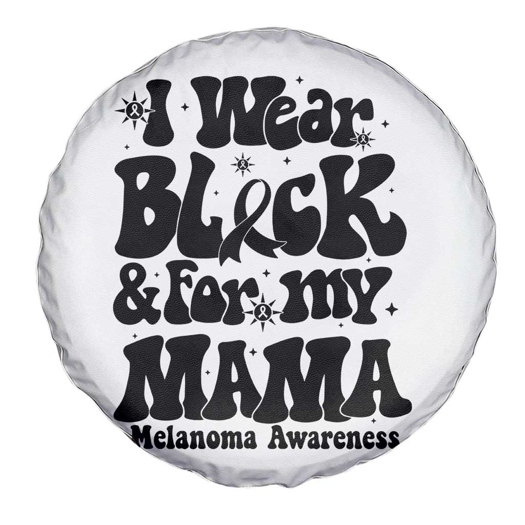 Melanoma Family Support Spare Tire Cover I Wear Black For My Mama