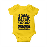 Melanoma Family Support Baby Onesie I Wear Black For My Mama