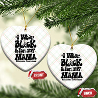 Melanoma Family Support Ceramic Ornament I Wear Black For My Mama