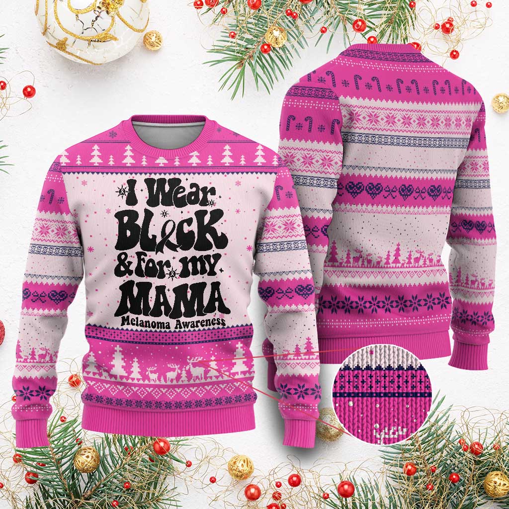 Melanoma Family Support Ugly Christmas Sweater I Wear Black For My Mama