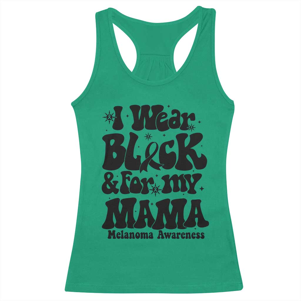 Melanoma Family Support Racerback Tank Top I Wear Black For My Mama