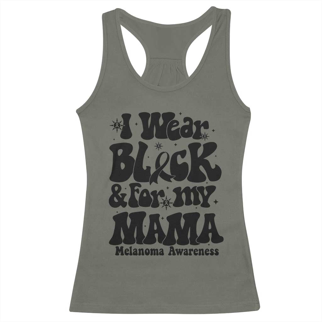 Melanoma Family Support Racerback Tank Top I Wear Black For My Mama