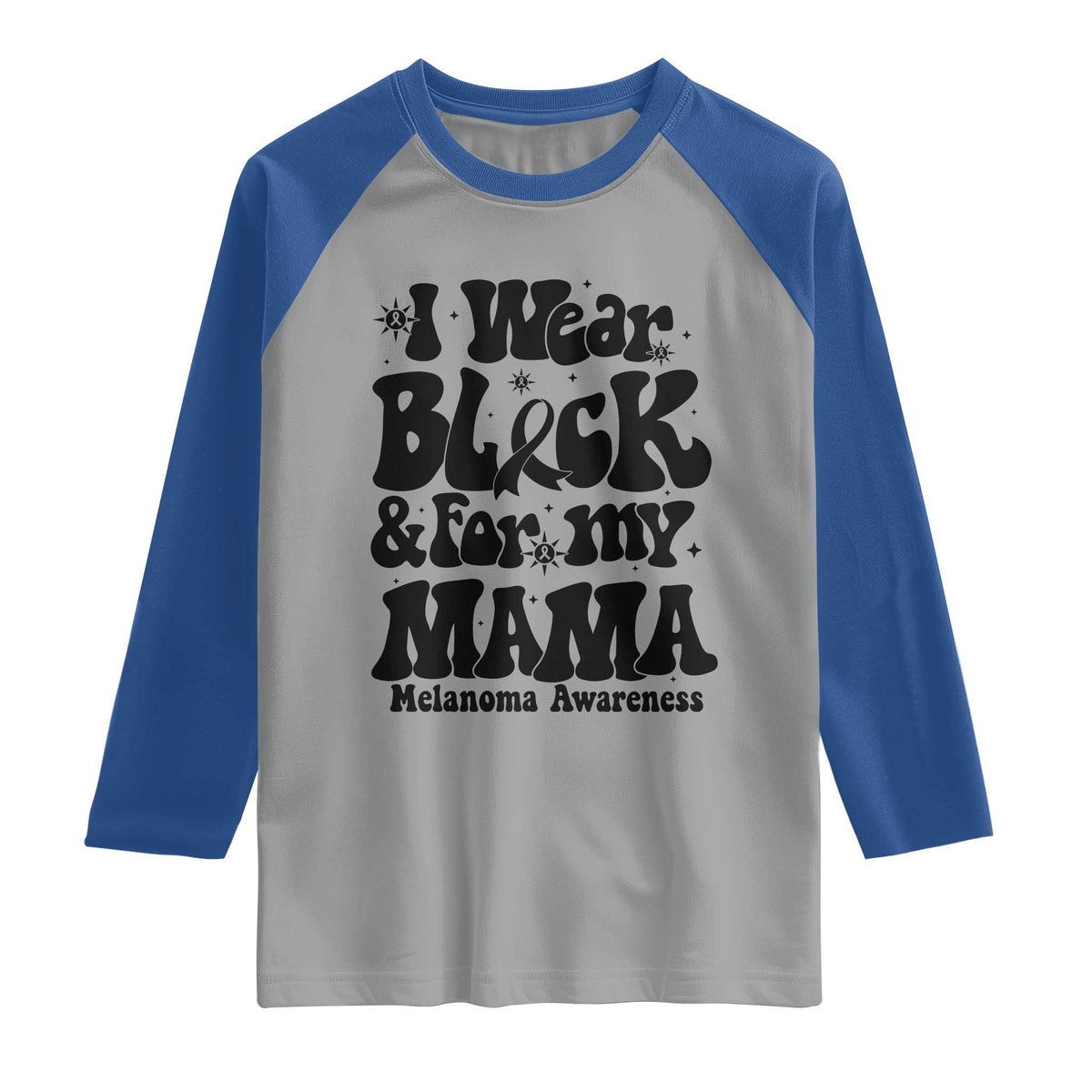Melanoma Family Support Raglan Shirt I Wear Black For My Mama
