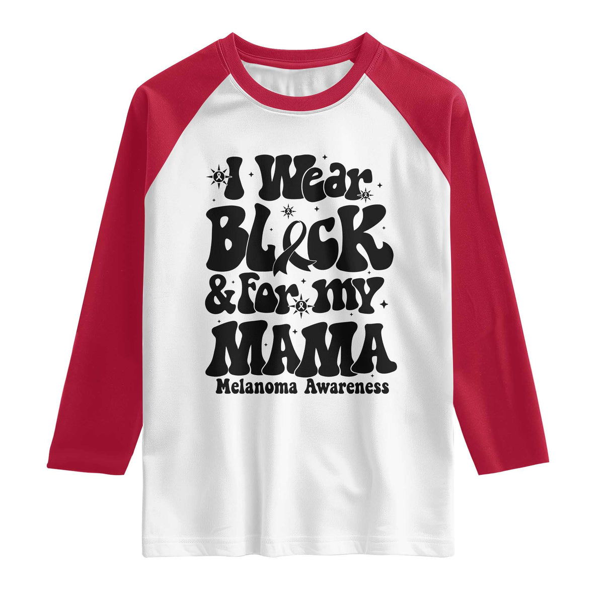Melanoma Family Support Raglan Shirt I Wear Black For My Mama