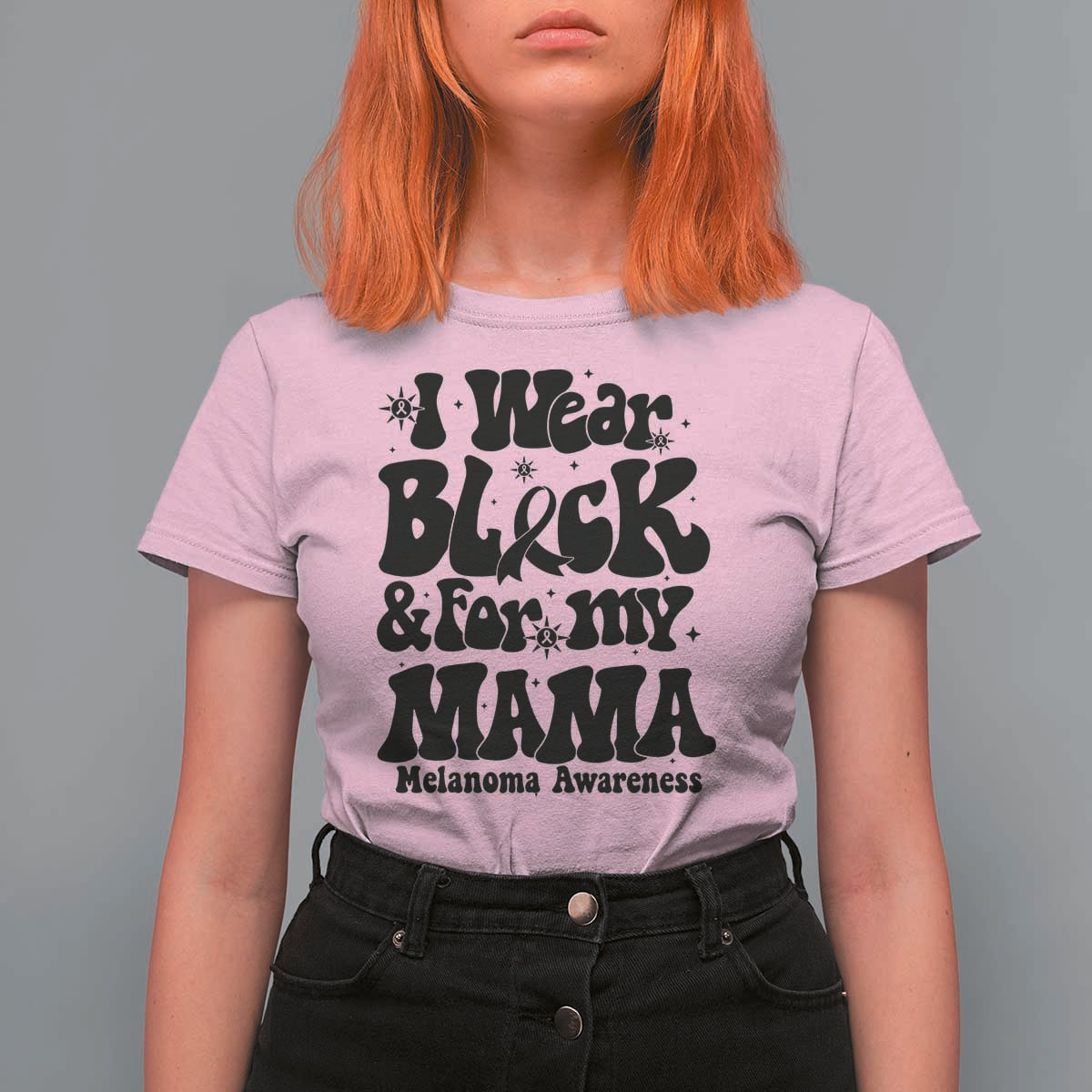 Melanoma Family Support T Shirt For Women I Wear Black For My Mama