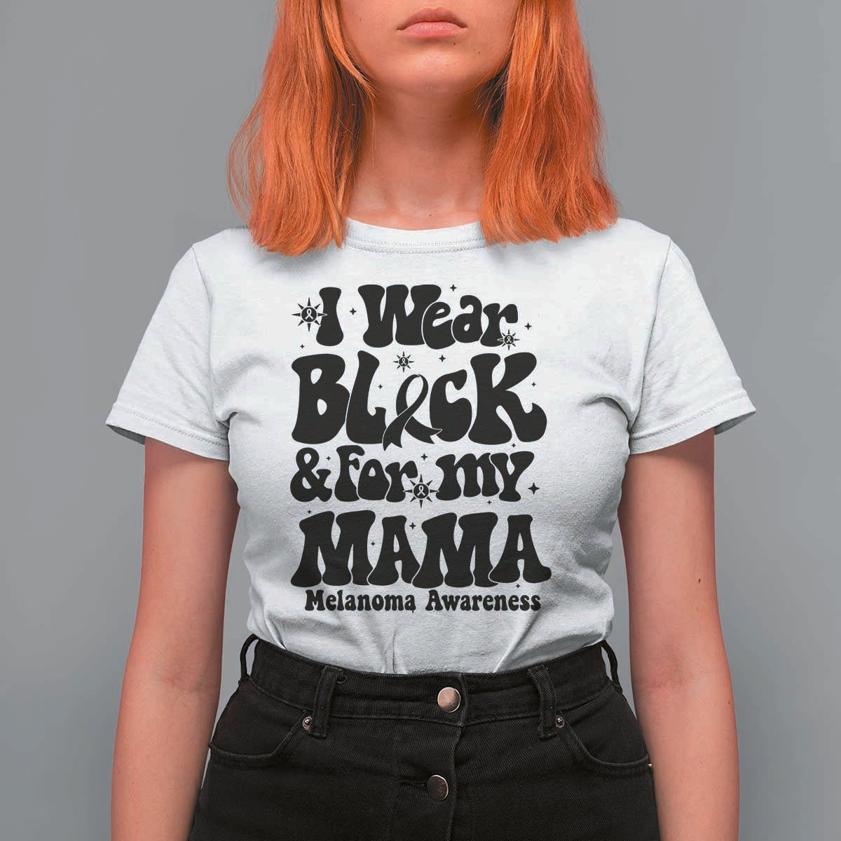 Melanoma Family Support T Shirt For Women I Wear Black For My Mama