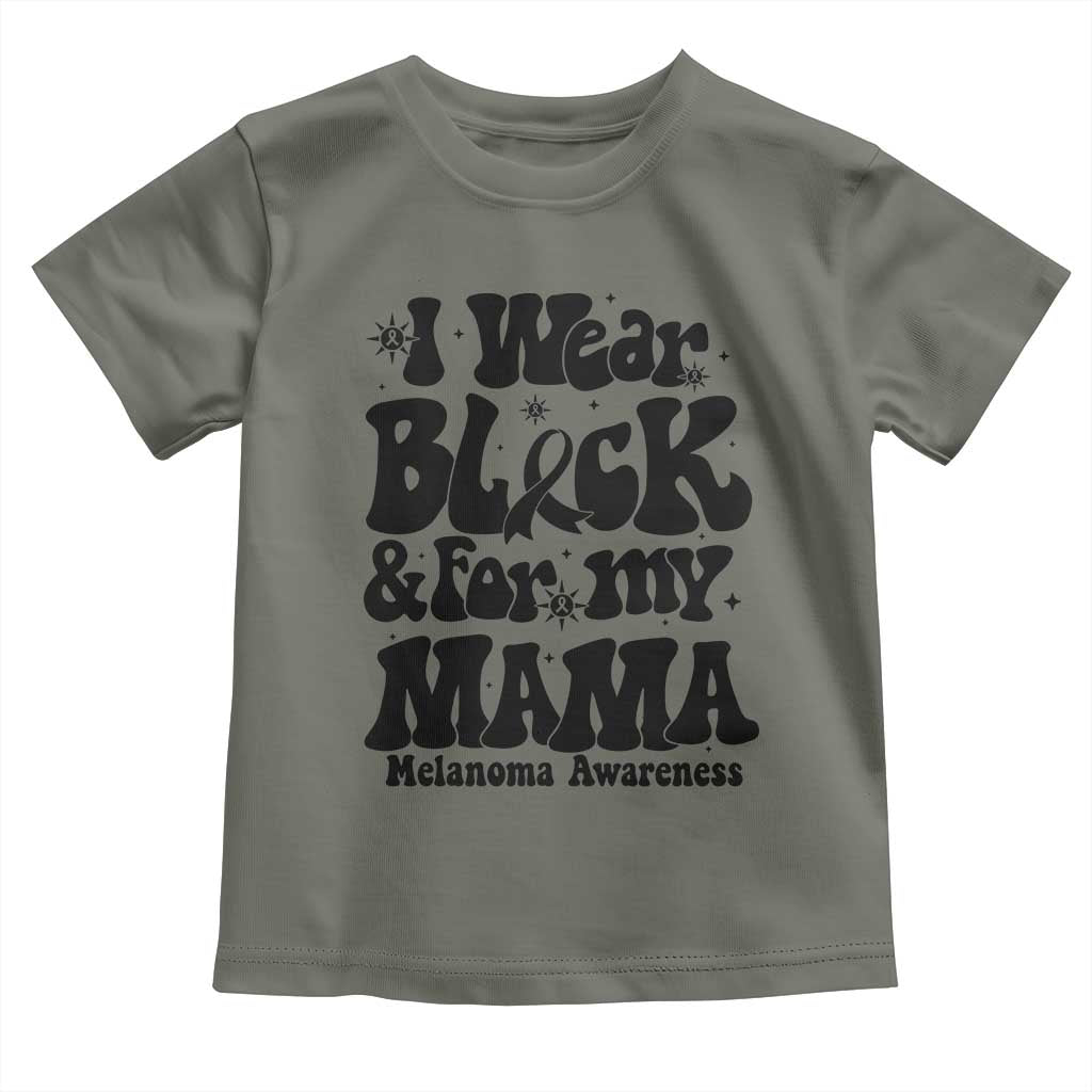 Melanoma Family Support Toddler T Shirt I Wear Black For My Mama