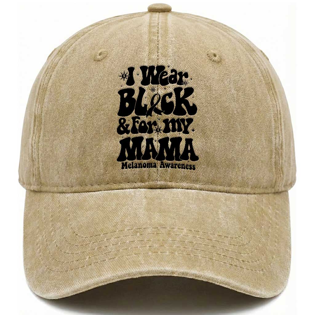 Melanoma Family Support Washed Cotton Baseball Cap I Wear Black For My Mama