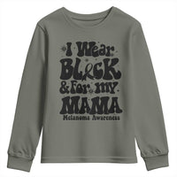 Melanoma Family Support Youth Sweatshirt I Wear Black For My Mama