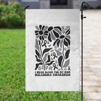 I Wear Black For My Mom Garden Flag Melanoma Support Squad