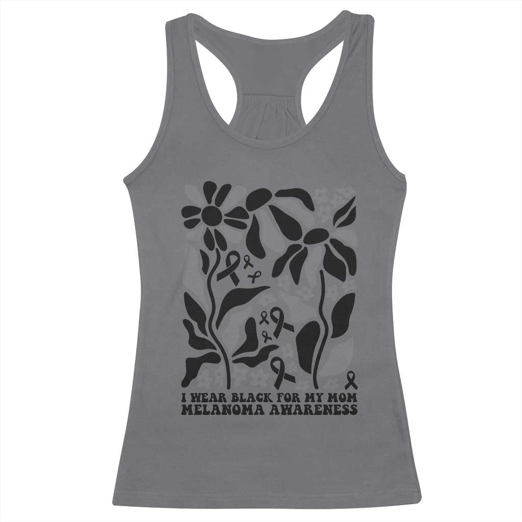 I Wear Black For My Mom Racerback Tank Top Melanoma Support Squad
