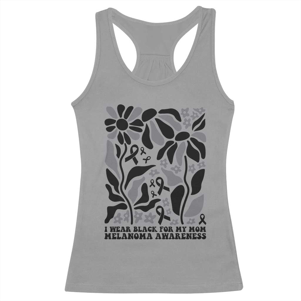 I Wear Black For My Mom Racerback Tank Top Melanoma Support Squad