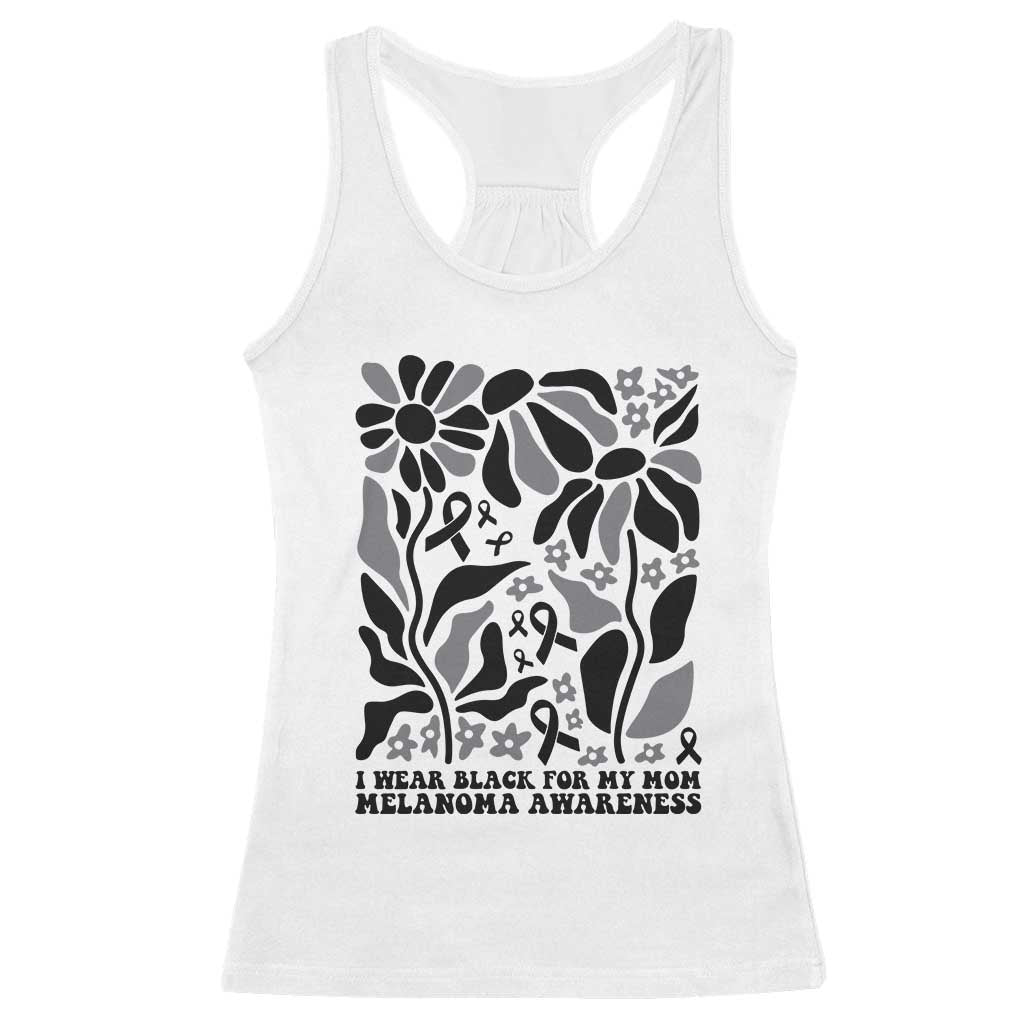 I Wear Black For My Mom Racerback Tank Top Melanoma Support Squad