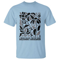 I Wear Black For My Mom T Shirt Melanoma Support Squad