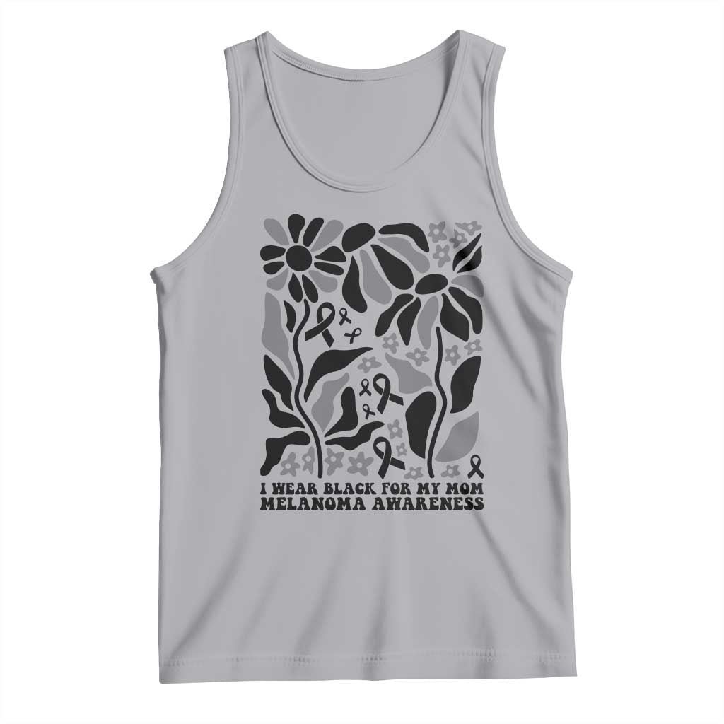 I Wear Black For My Mom Tank Top Melanoma Support Squad