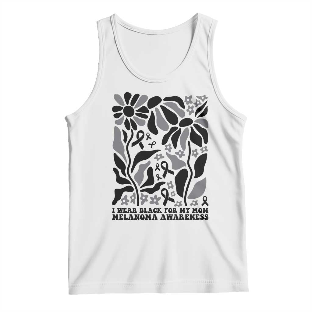 I Wear Black For My Mom Tank Top Melanoma Support Squad