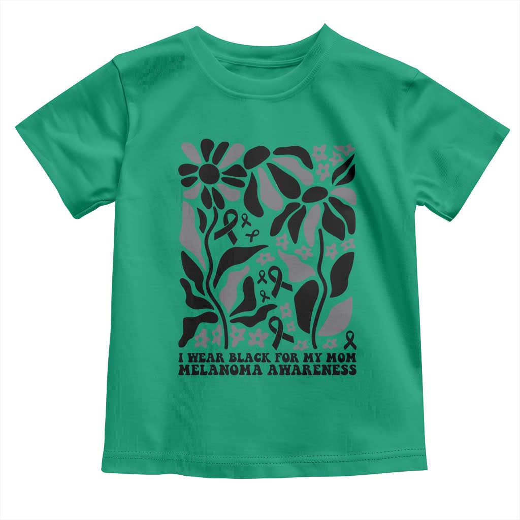 I Wear Black For My Mom Toddler T Shirt Melanoma Support Squad