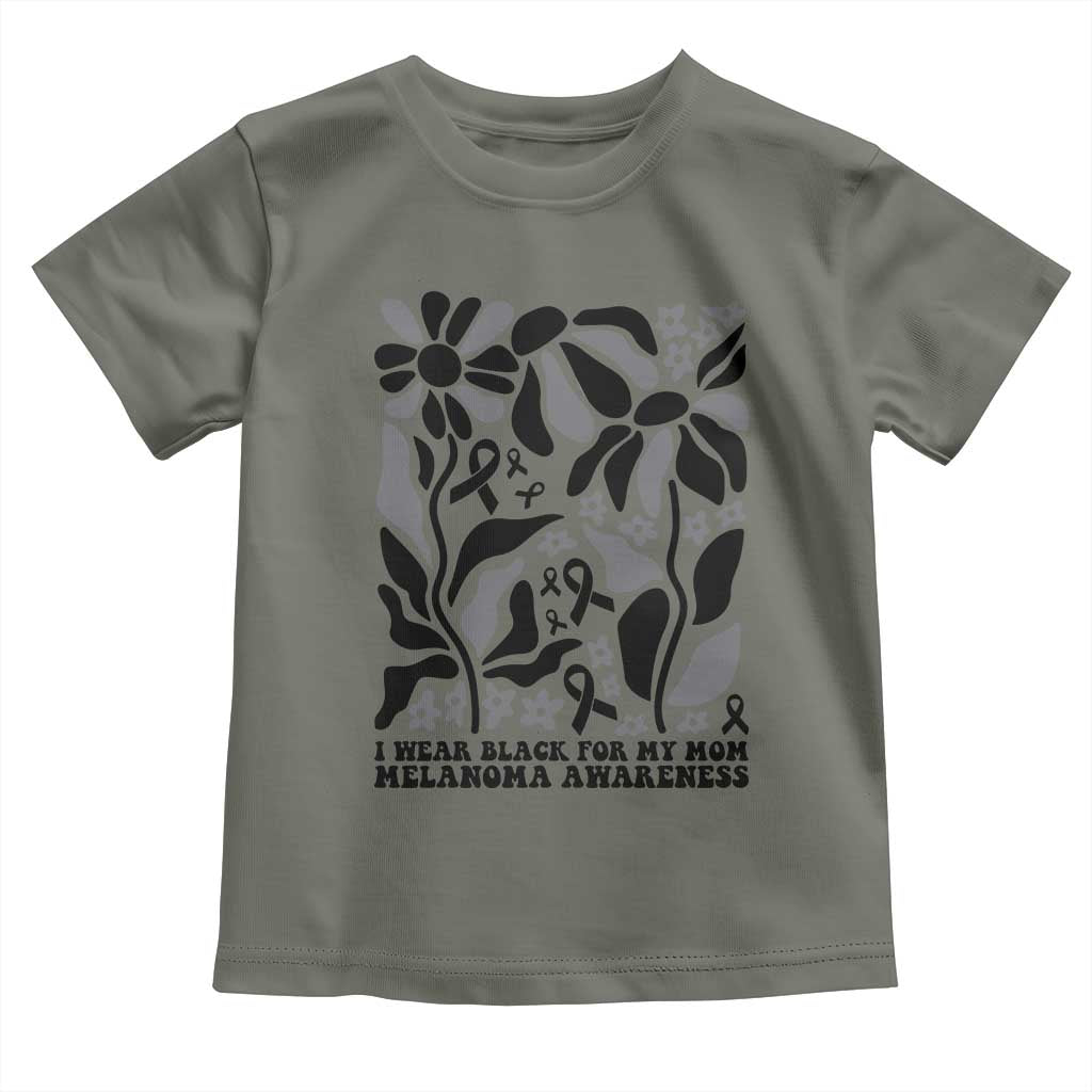 I Wear Black For My Mom Toddler T Shirt Melanoma Support Squad