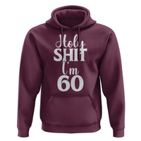 Personalized 60th Birthday Party Hoodie Custom Number Bday Holy Shit I Am 60