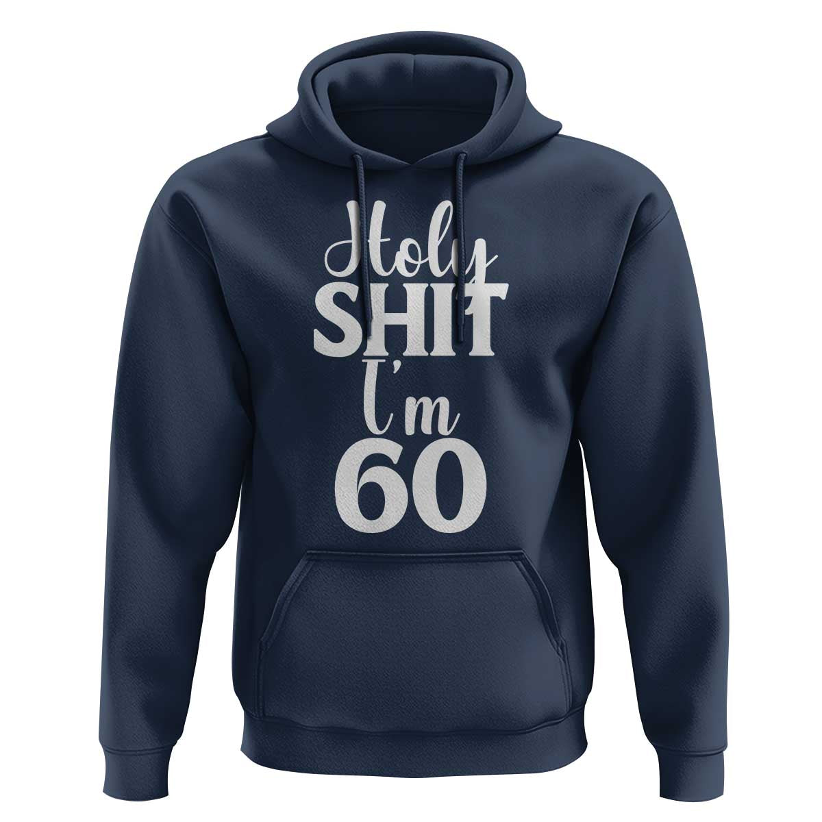 Personalized 60th Birthday Party Hoodie Custom Number Bday Holy Shit I Am 60