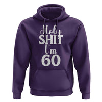 Personalized 60th Birthday Party Hoodie Custom Number Bday Holy Shit I Am 60