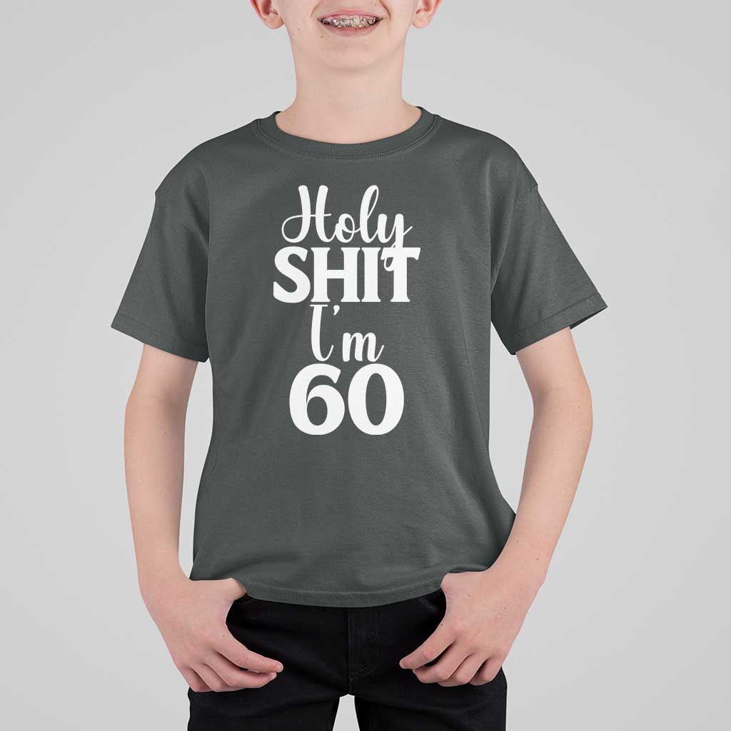 Personalized 60th Birthday Party T Shirt For Kid Custom Number Bday Holy Shit I Am 60